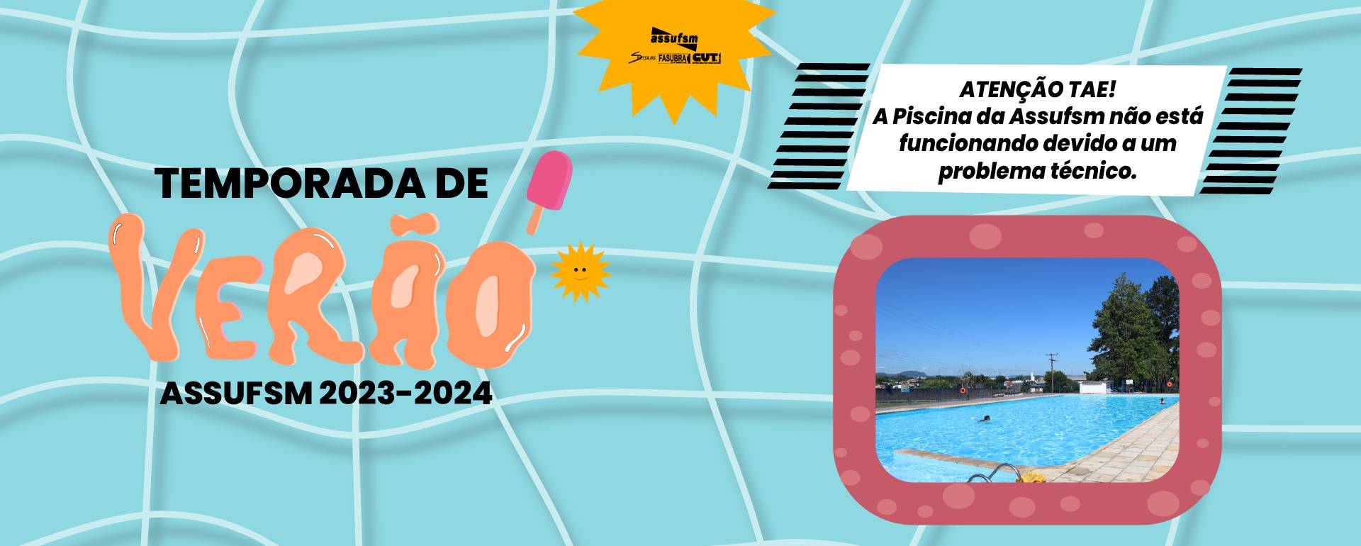 ATENÇÃO TAE: A Piscina da Assufsm não está funcionando devido a um problema técnico