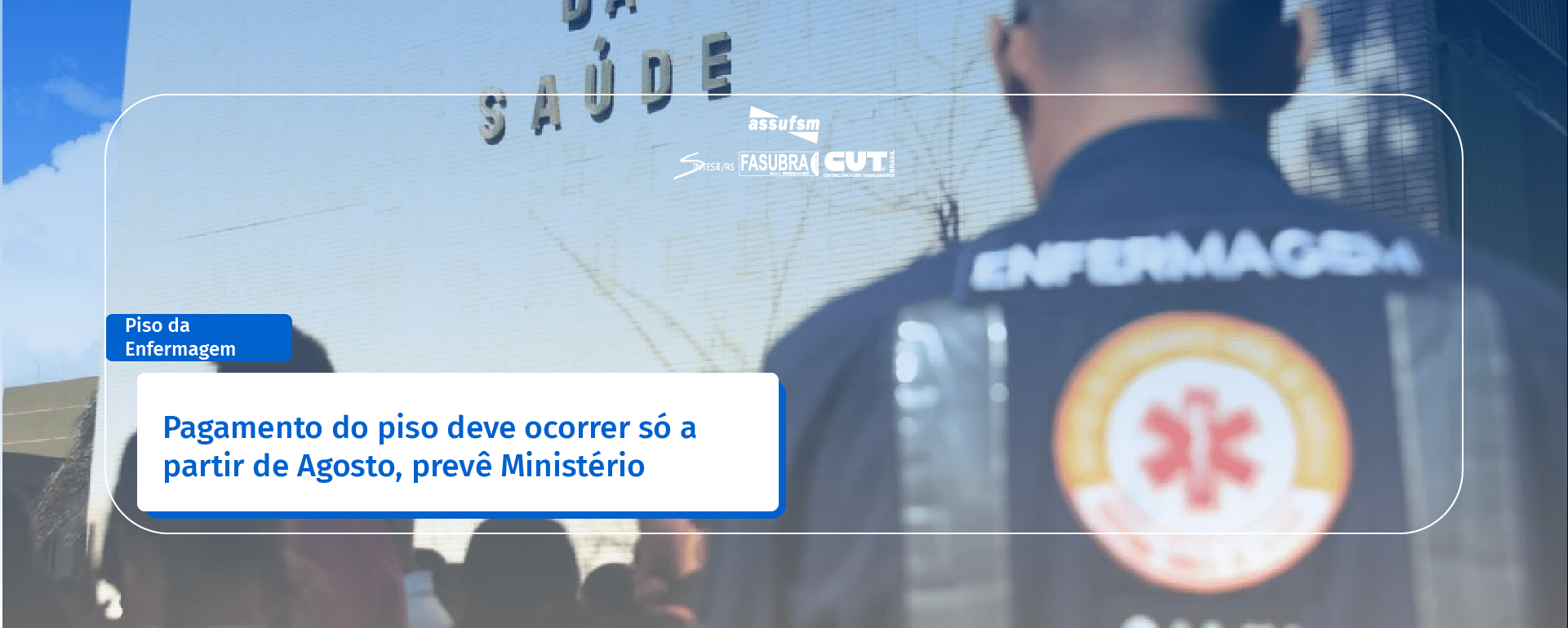 Ministério prevê pagamento do piso da enfermagem a partir de agosto