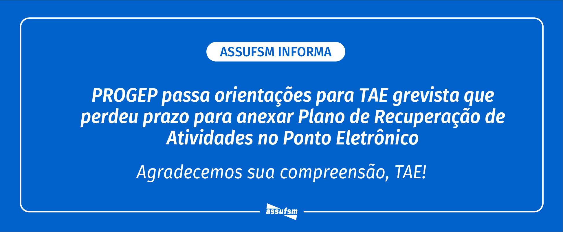 PROGEP passa orientações para TAE grevista que perdeu prazo para anexar Plano de Recuperação de Atividades no Ponto Eletrônico