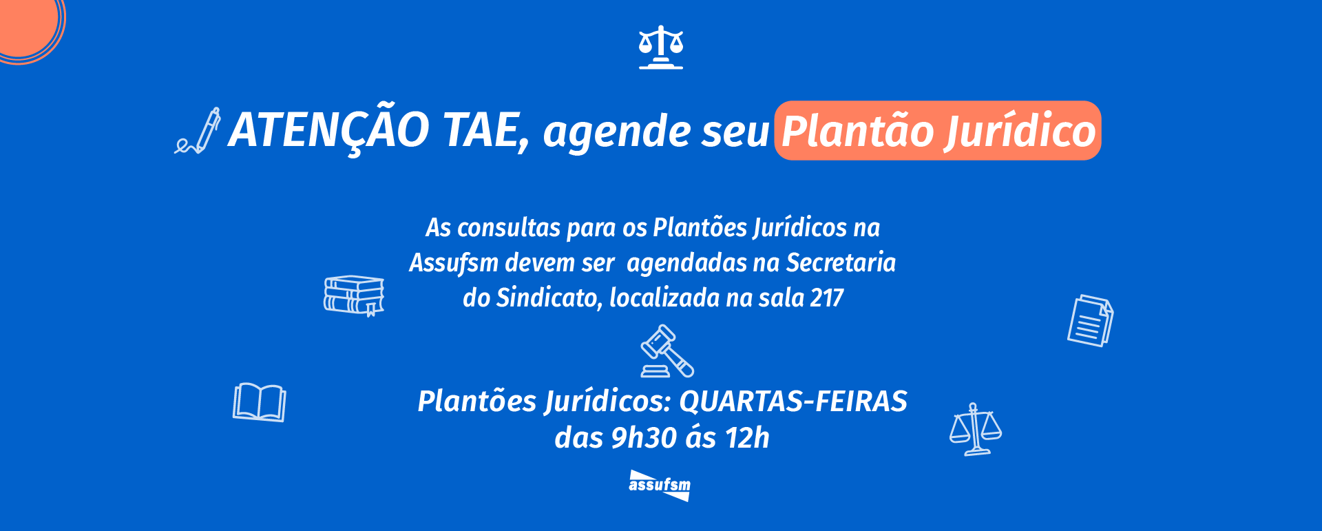 Plantão Jurídico, com o escritório da Wagner Advogados Associados, aceita agendamentos presenciais na Sede Administrativa da Assufsm