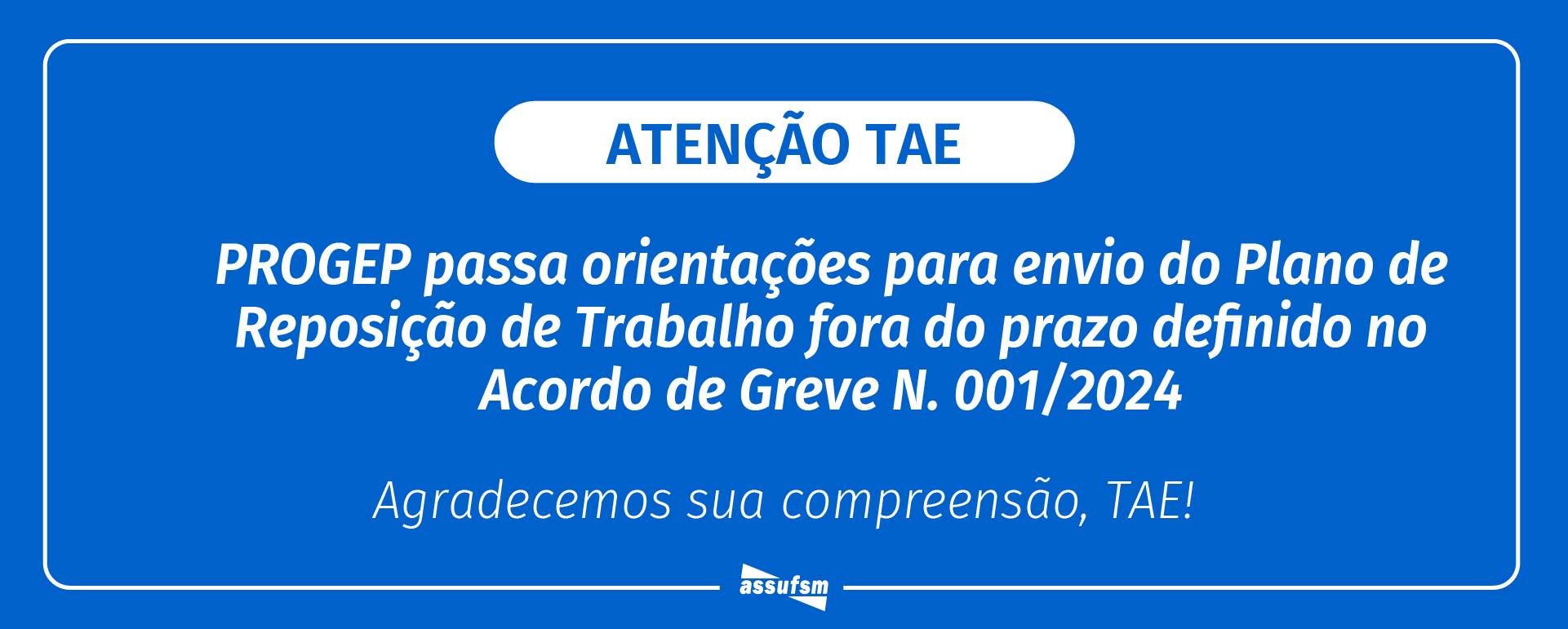 PROGEP passa orientações para envio do Plano de Reposição de Trabalho fora do prazo definido no Acordo de Greve N. 001/2024