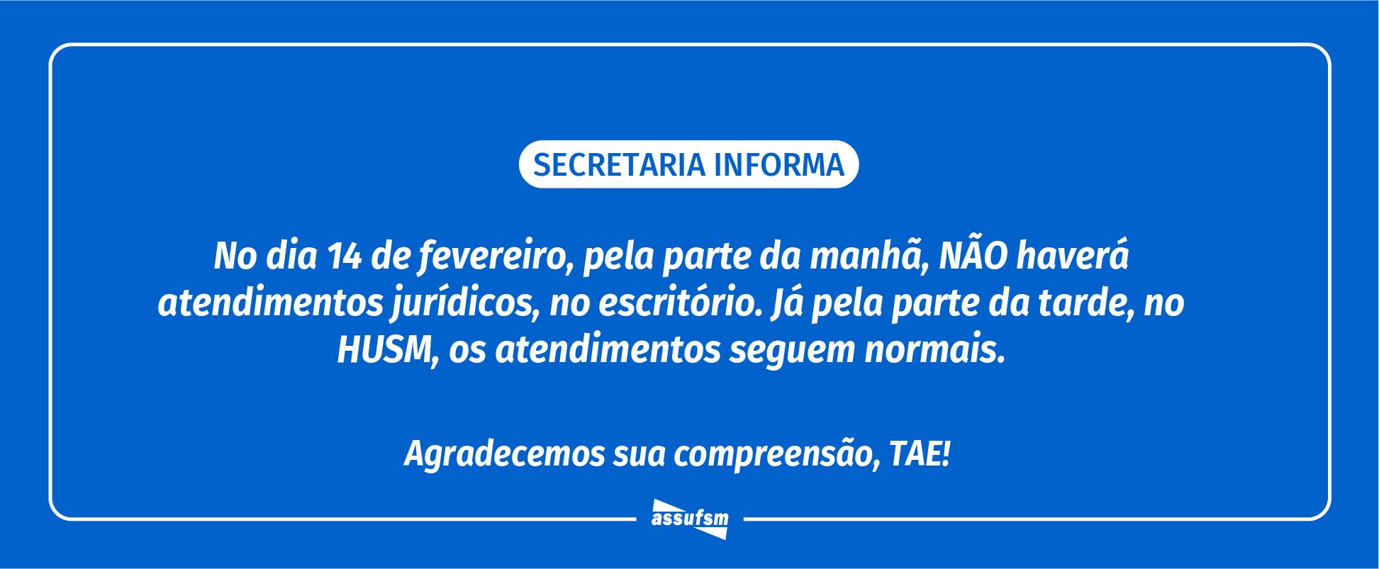 Plantão jurídico não atenderá, na parte da manhã, na próxima quarta (14), devido ao feriado de Carnaval; Atendimentos do HUSM estão mantidos à tarde