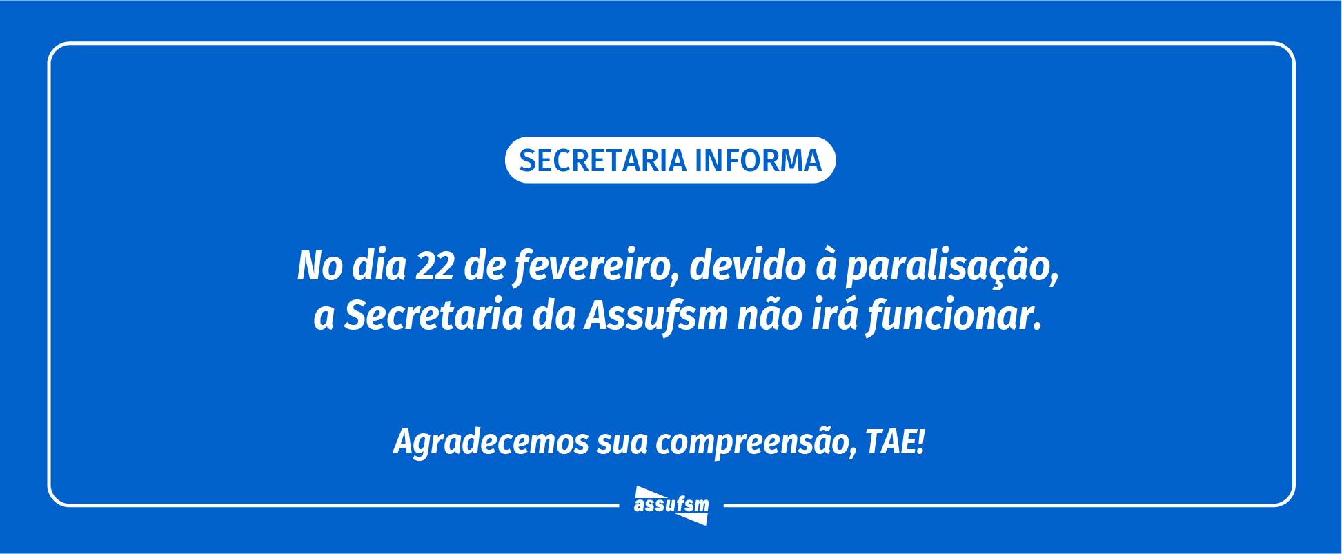 Secretaria não terá expediente no dia 22 de fevereiro