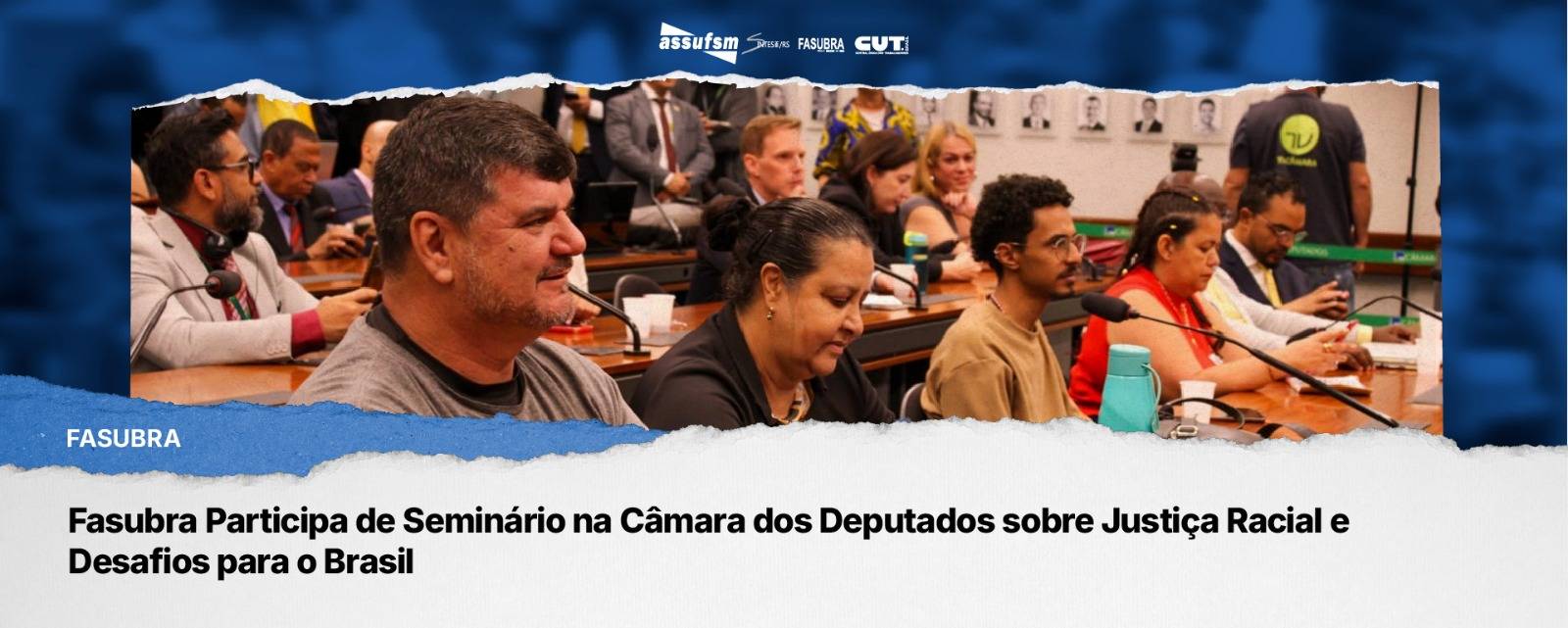 Fasubra participa de seminário na Câmara dos Deputados sobre Justiça Racial e Desafios para o Brasil