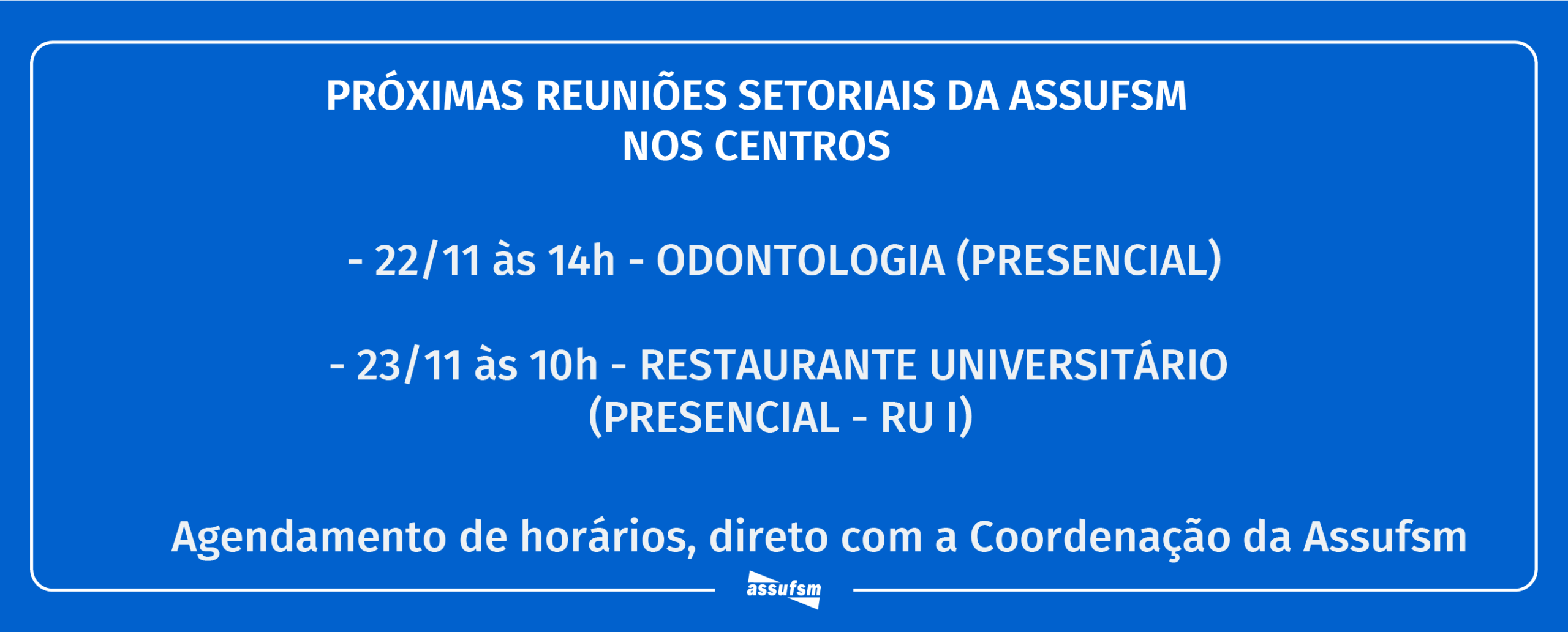 Assufsm tem novas reuniões setoriais nessa semana