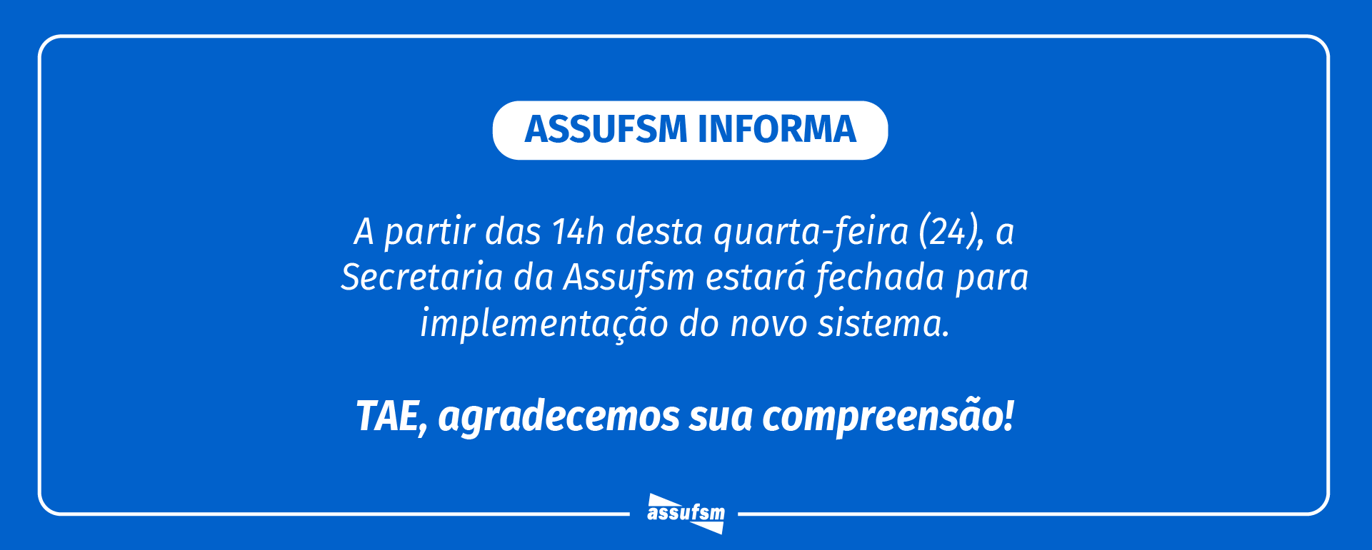 Secretaria estará fechada para atendimento externo, a partir das 14h desta quarta-feira (24)