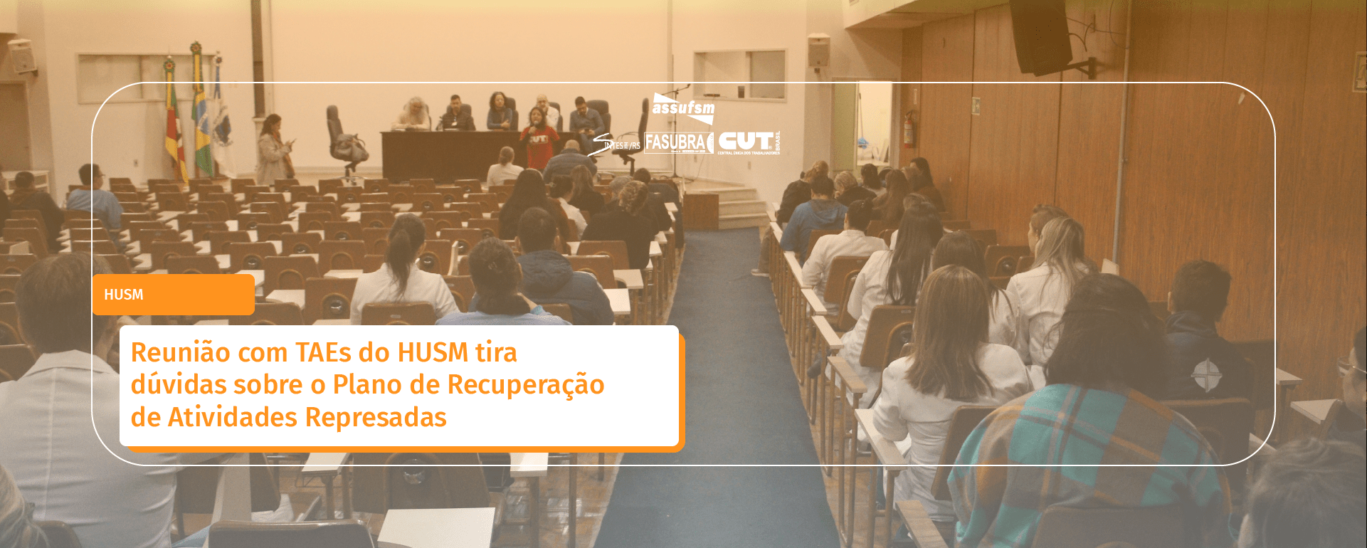 Reunião com TAEs do HUSM tira dúvidas sobre o Plano de Recuperação de Atividades Represadas