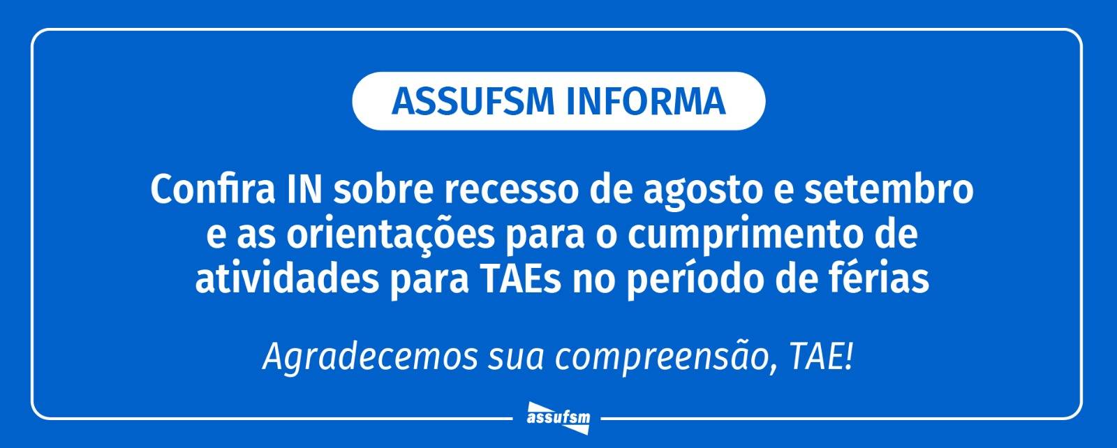 Confira Instrução Normativa sobre recesso de agosto e setembro e as orientações para o cumprimento de atividades para TAEs no período de férias