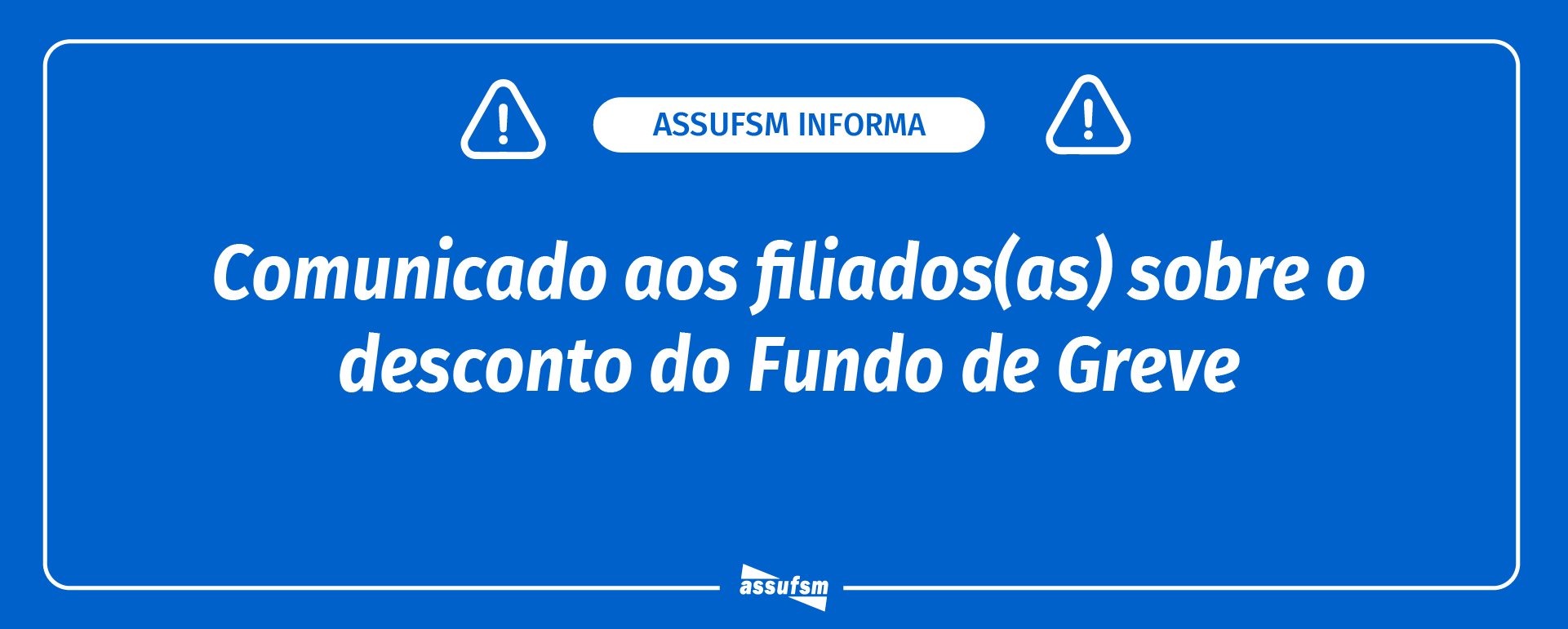 ​Comunicado aos filiados(as) sobre o desconto do Fundo de Greve