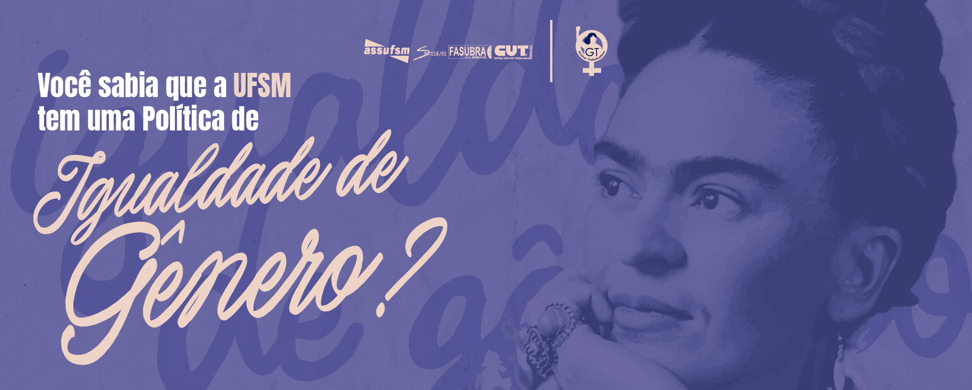 Conheça a Política de Igualdade de Gênero da UFSM