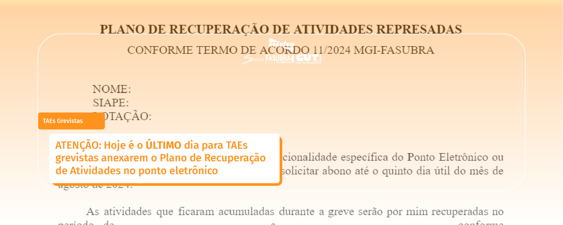 ATENÇÃO: Hoje é o ÚLTIMO dia para TAEs grevistas anexarem o Plano de Recuperação de Atividades no ponto eletrônico