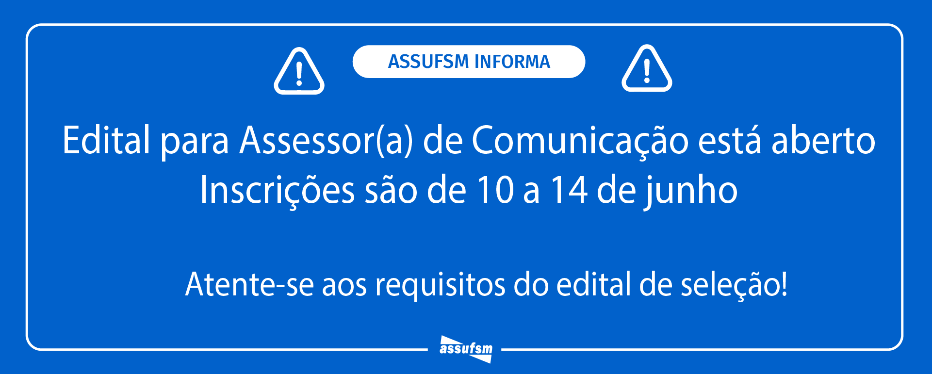 Edital de Seleção para Assessor(a) de Comunicação temporário é aberto na Assufsm