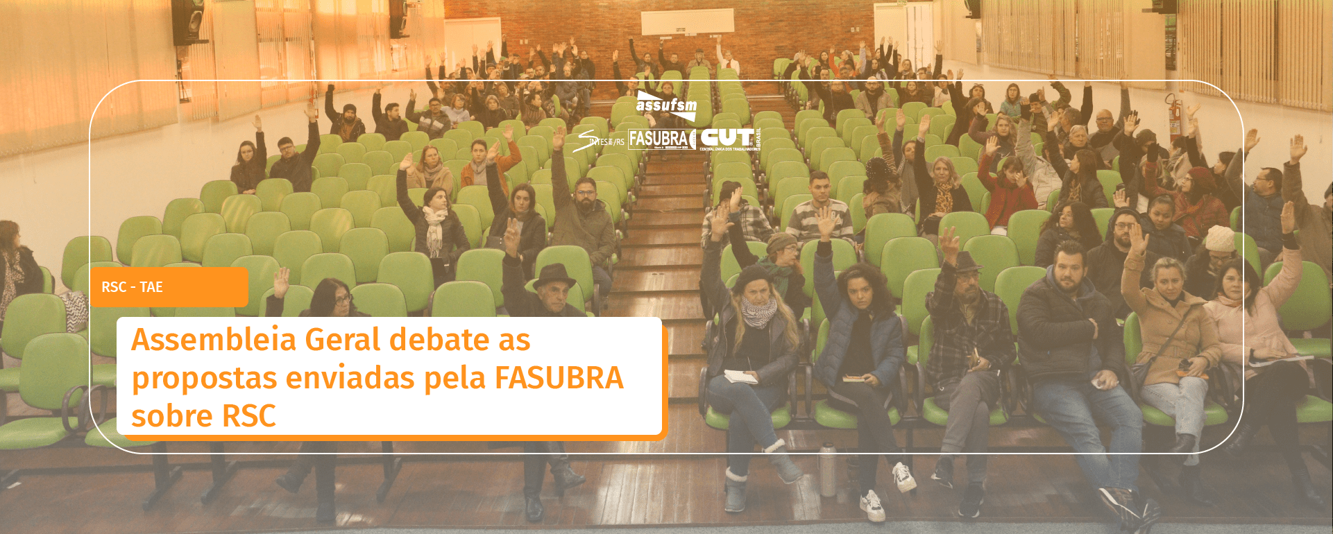 Assembleia Geral debate as propostas enviadas pela FASUBRA sobre RSC