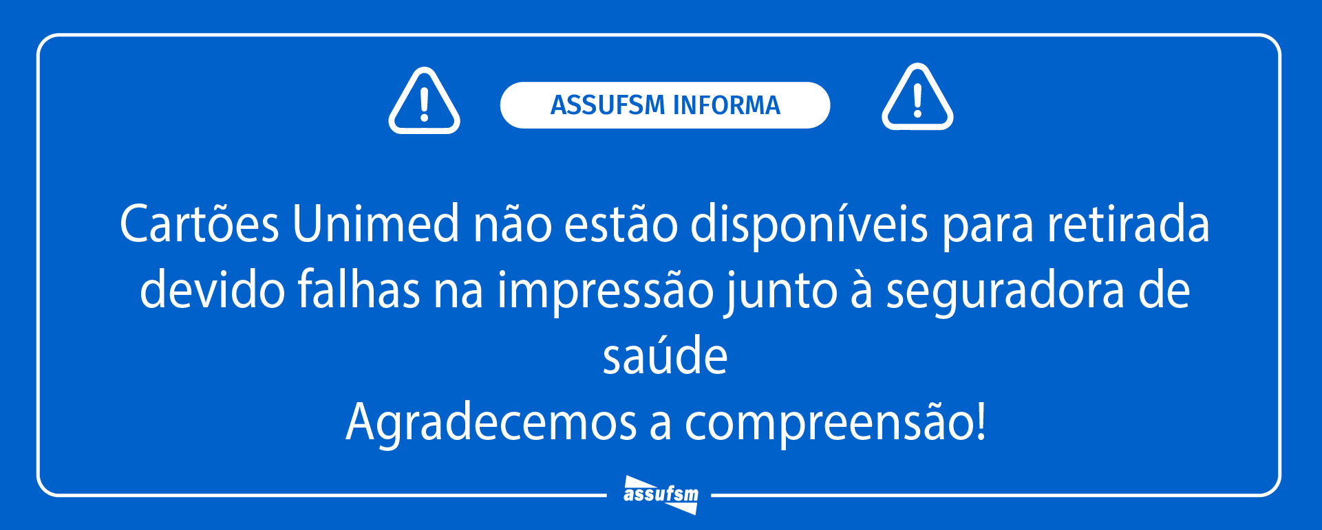 Cartões Unimed não estão disponíveis para retirada devido falhas na impressão junto à seguradora de saúde