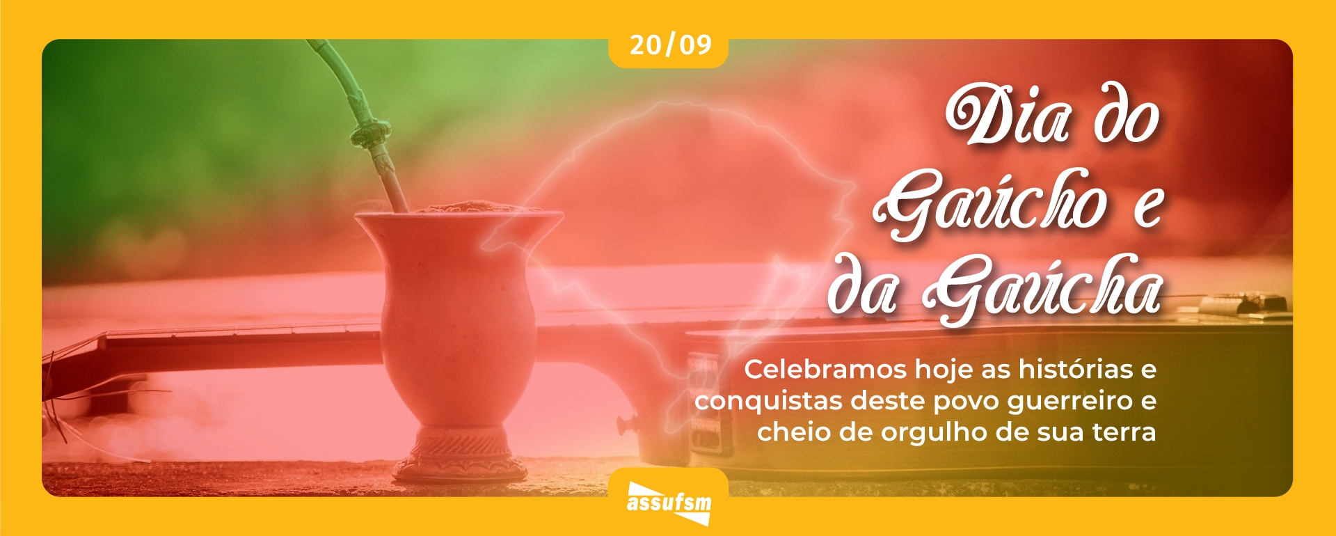 20/09 – Dia do e da Gaúcha – Revolução Farroupilha