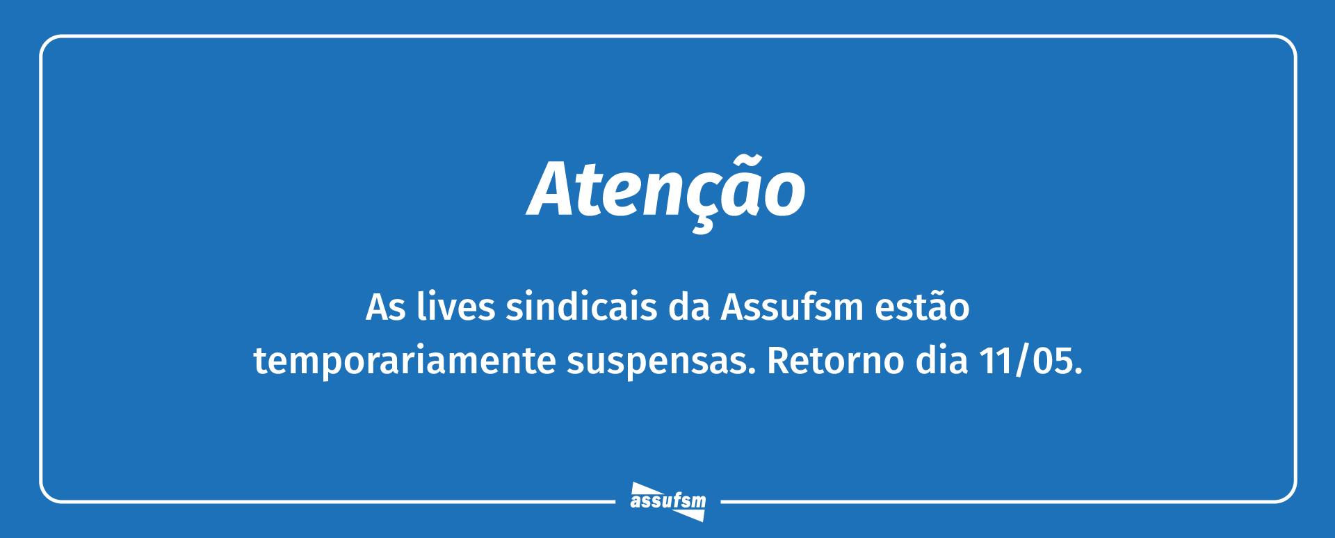 Lives Sindicais estão suspensas nos próximos dias