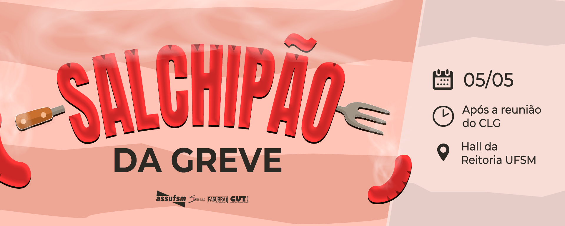 Comando Local de Greve realiza Salchipão no dia 5 de maio, no Hall da Reitoria